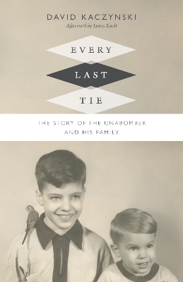 Every Last Tie - David Kaczynski