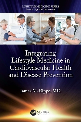 Integrating Lifestyle Medicine in Cardiovascular Health and Disease Prevention - James M. Rippe