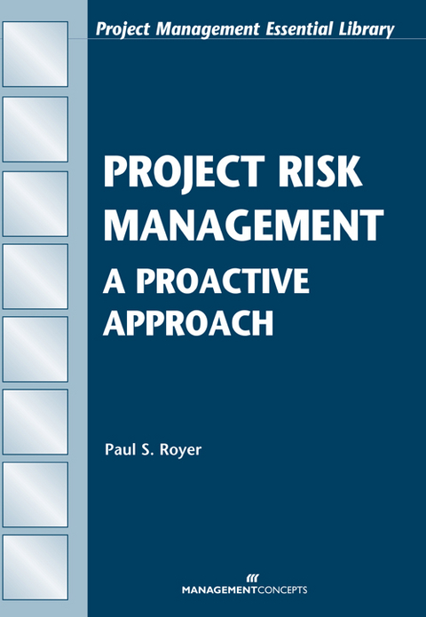 Project Risk Management -  Paul S. Royer PMP