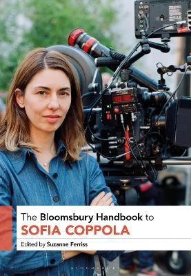 The Bloomsbury Handbook to Sofia Coppola - 