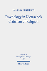 Psychology in Nietzsche's Criticism of Religion - Jan-Olav Henriksen