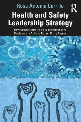 Health and Safety Leadership Strategy - Rosa Carrillo
