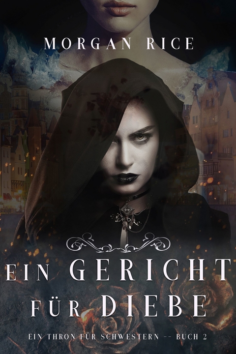 Ein Gericht für Diebe (Ein Thron für Schwestern - Buch Zwei) -  Morgan Rice