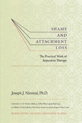 Shame and Attachment Loss - Joseph Nicolosi