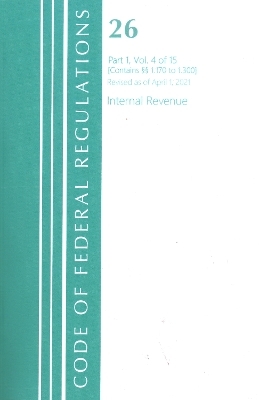 Code of Federal Regulations, Title 26 Internal Revenue 1.170-1.300, Revised as of April 1, 2021 -  Office of The Federal Register (U.S.)