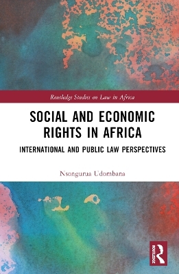 Social and Economic Rights in Africa - Nsongurua Udombana
