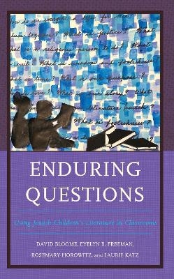 Enduring Questions - David Bloome, Evelyn B. Freeman, Rosemary Horowitz, Laurie Katz