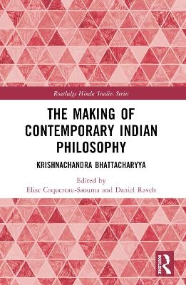 The Making of Contemporary Indian Philosophy - 