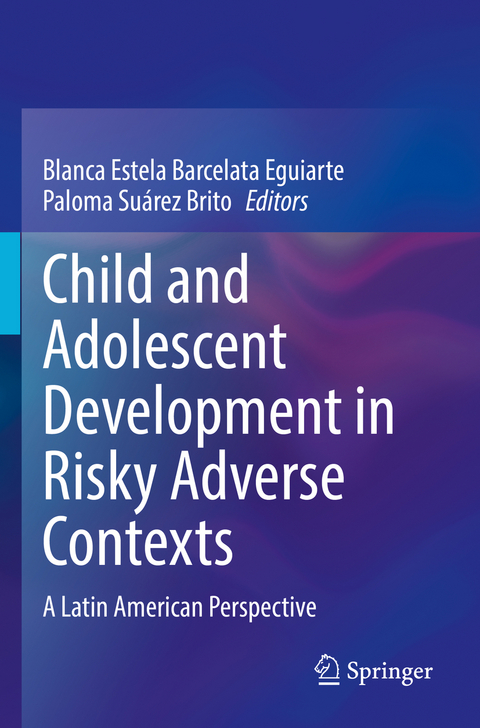 Child and Adolescent Development in Risky Adverse Contexts - 