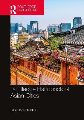 Routledge Handbook of Asian Cities - 