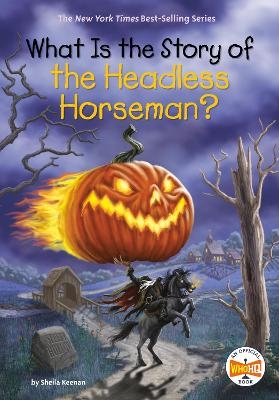 What Is the Story of the Headless Horseman? - Sheila Keenan,  Who HQ