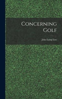 Concerning Golf - John Laing Low
