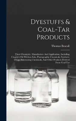 Dyestuffs & Coal-tar Products - Thomas Beacall