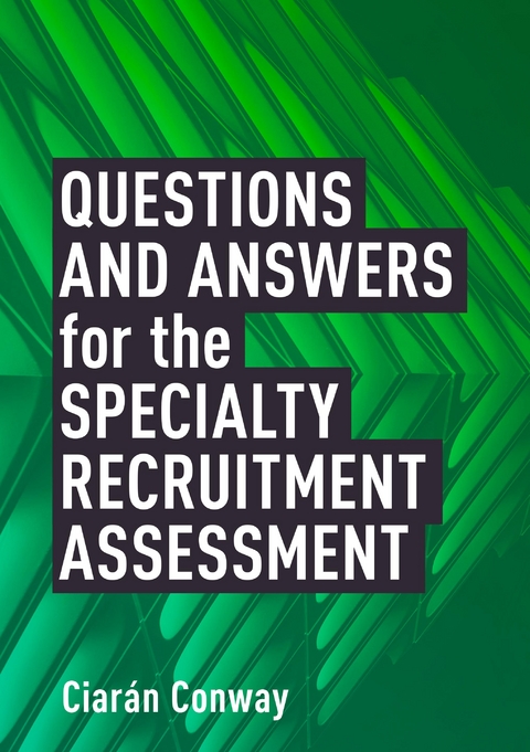 Questions and Answers for the Specialty Recruitment Assessment -  Ciaran Conway