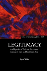 Legitimacy: Ambiguities Of Political Success Or Failure In East And Southeast Asia - 