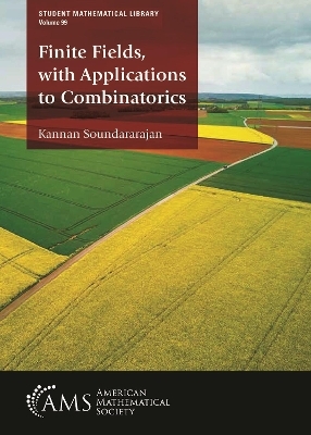 Finite Fields, with Applications to Combinatorics - Kannan Soundararajan
