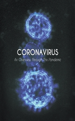 Coronavirus An Overview Through This Pandemic - Jeffrey Simmons