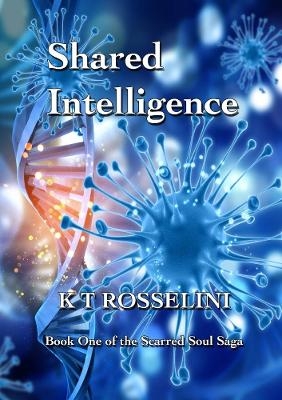 "Shared Intelligence" - K T Rosselini