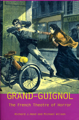 Grand-Guignol - Richard J. Hand, Michael Wilson