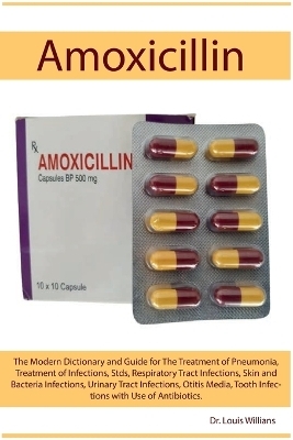 Amoxicillin - Dr Louis Willians