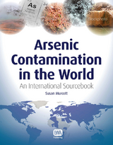 Arsenic Contamination in the World -  Susan Murcott