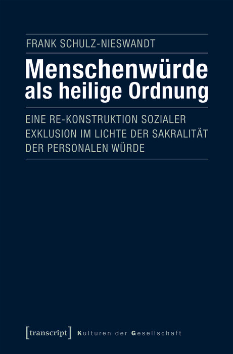 Menschenwürde als heilige Ordnung - Frank Schulz-Nieswandt