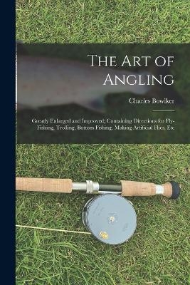 The Art of Angling - Charles Bowlker