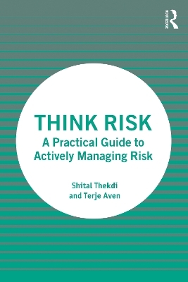 Think Risk - Shital Thekdi, Terje Aven