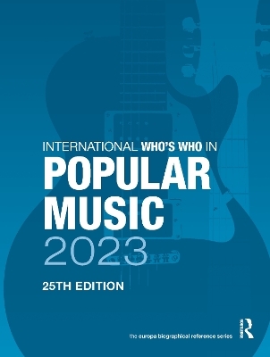 International Who's Who in Popular Music 2023 - 