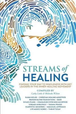 Streams of Healing - Cathy Little, Melinda Wilson