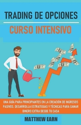 Trading de Opciones Curso Intensivo - Matthew Earn