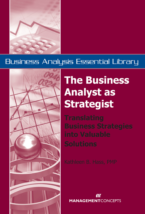 Business Analyst as Strategist -  Kathleen B. Hass PMP