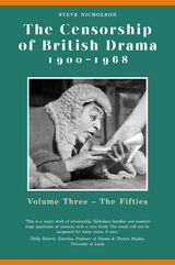 The Censorship of British Drama 1900-1968 Volume 3 - Steve Nicholson