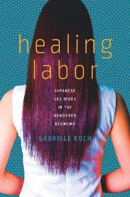 Healing Labor - Gabriele Koch