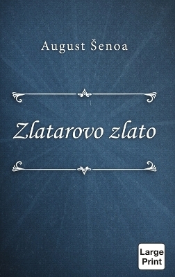 Zlatarovo zlato - August Senoa