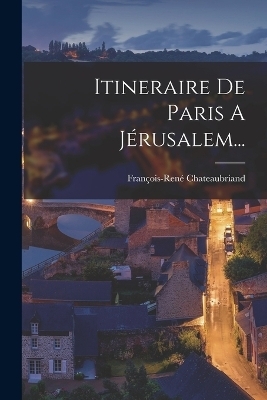 Itineraire De Paris A Jérusalem... - 
