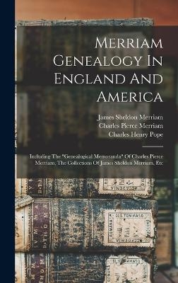 Merriam Genealogy In England And America - Merriam James Sheldon