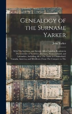 Genealogy of the Surname Yarker - John Yarker