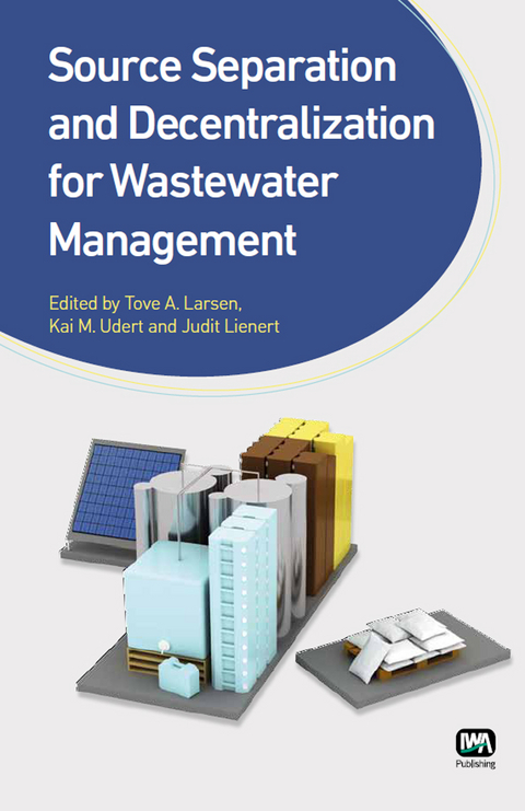 Source Separation and Decentralization for Wastewater Management - 