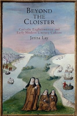 Beyond the Cloister - Jenna Lay