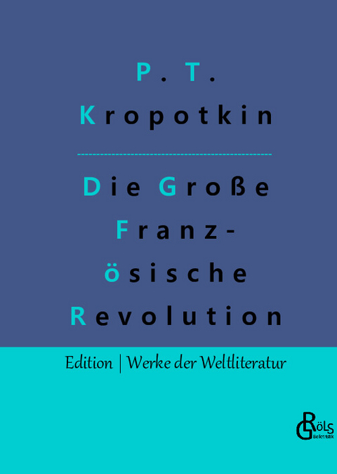 Die Große Französische Revolution - Band 2 - Pjotr Alexejewitsch Kropotkin