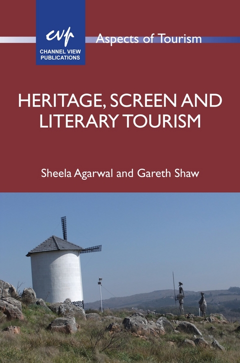 Heritage, Screen and Literary Tourism -  Sheela Agarwal,  Gareth Shaw