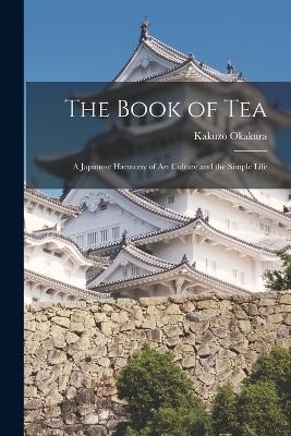 The Book of Tea - Kakuzo Okakura