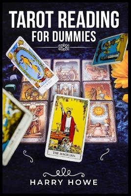 Tarot Reading for Dummies - Harry Howe
