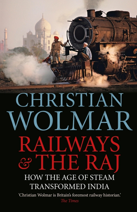 Railways and The Raj -  Christian Wolmar
