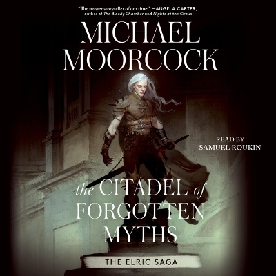 The Citadel of Forgotten Myths - Michael Moorcock