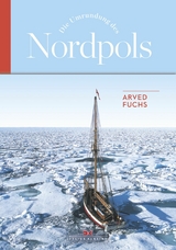 Die Umrundung des Nordpols - Arved Fuchs