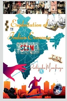 Exploitation of Indian Economy - Prathyusha Manchiraju