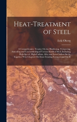 Heat-Treatment of Steel - Erik Oberg