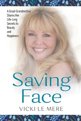 Saving Face - Vicki Le Mere